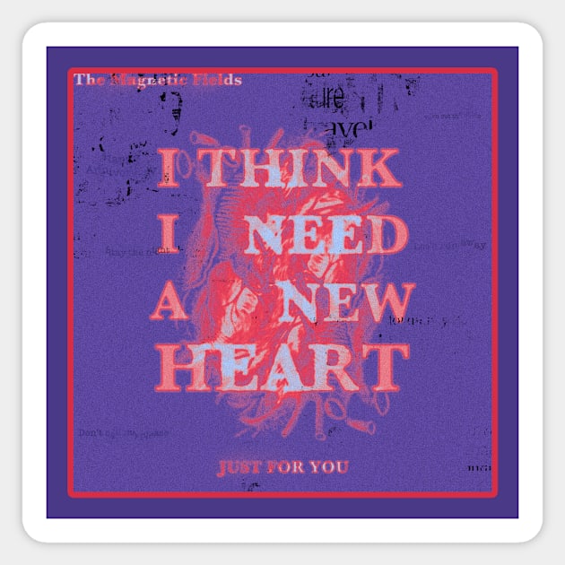 I Think I Need a New Heart V1 Sticker by MakroPrints